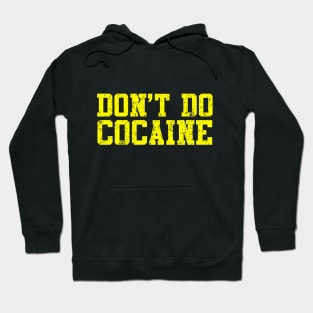 Don't Do Cocaine Hoodie